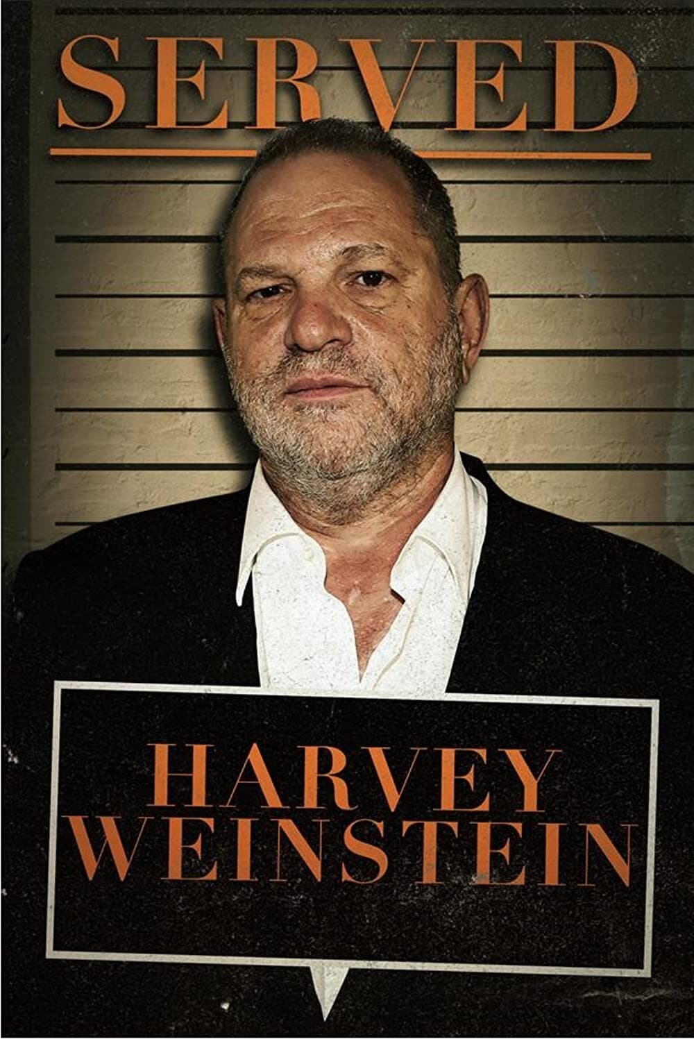 Served: Harvey Weinstein | Served: Harvey Weinstein