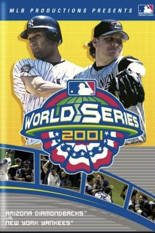 2001 Arizona Diamondbacks: The Official World Series Film | 2001 Arizona Diamondbacks: The Official World Series Film