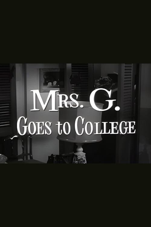 Mrs. G. Goes to College | Mrs. G. Goes to College