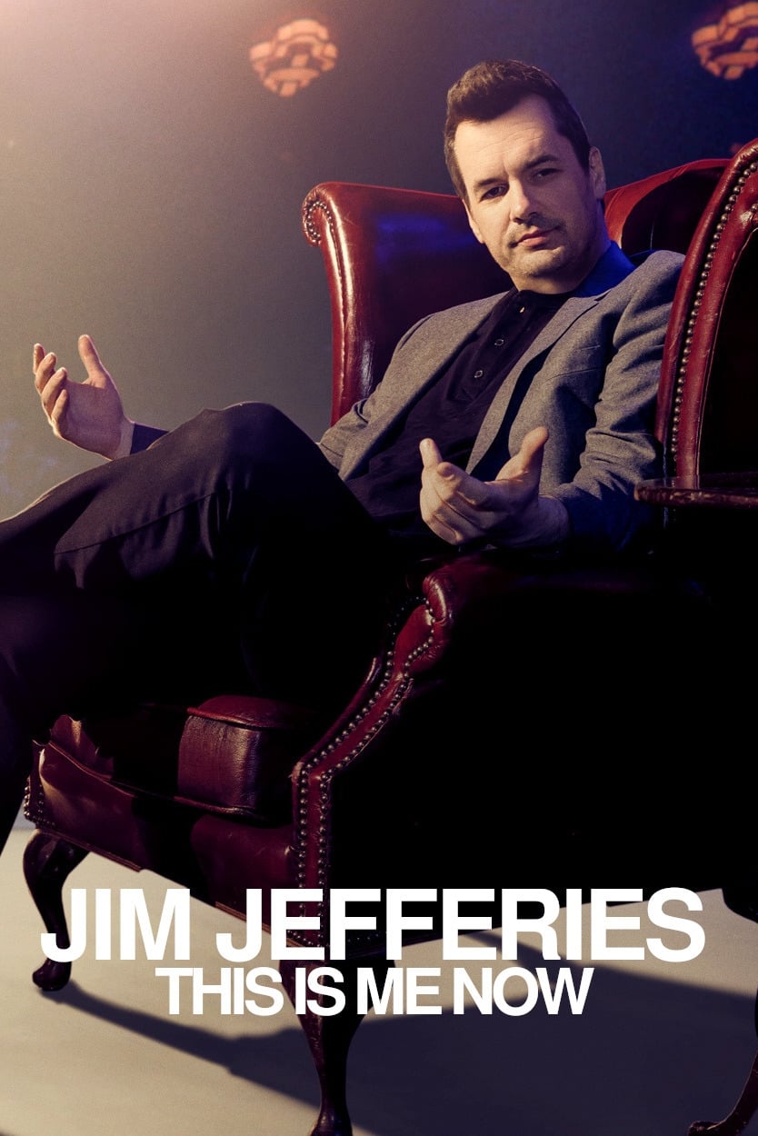 Jim Jefferies: This Is Me Now | Jim Jefferies: This Is Me Now