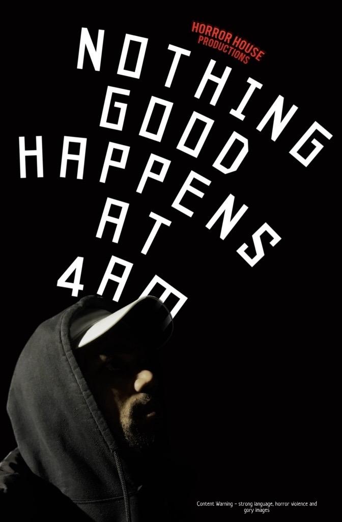 Nothing Good Happens at 4AM | Nothing Good Happens at 4AM