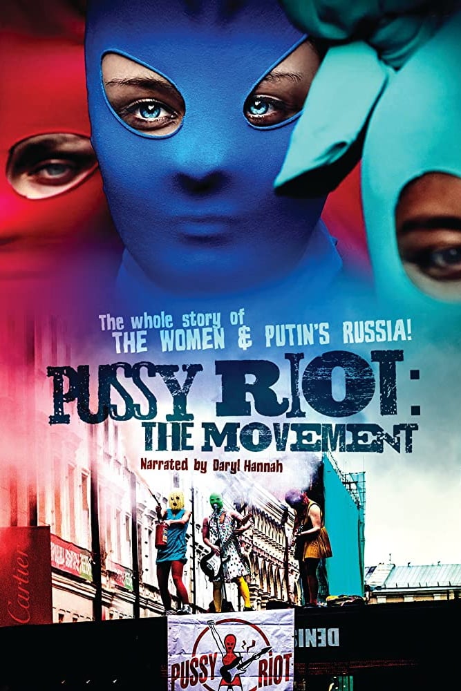 Pussy Riot: The Movement | Pussy Riot: The Movement