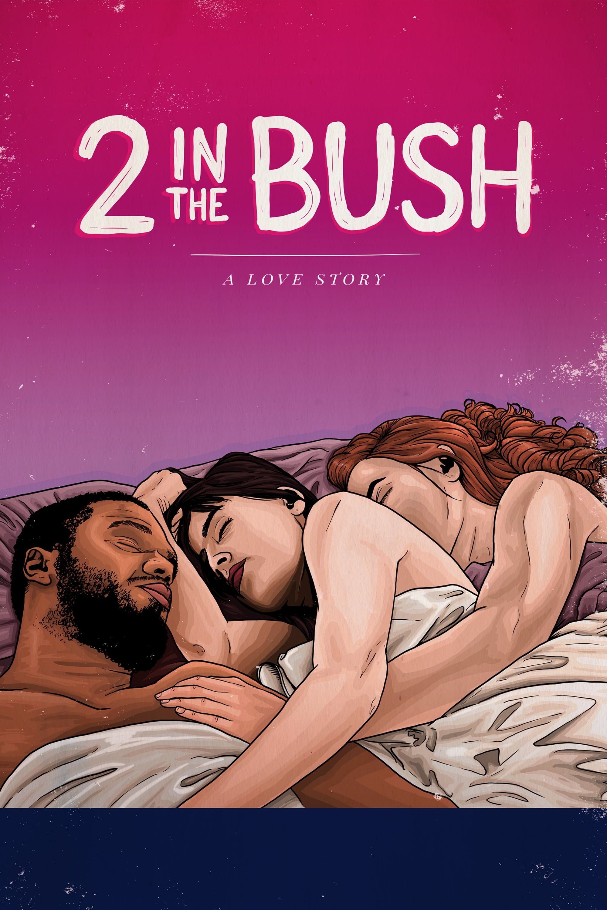 2 in the Bush: A Love Story | 2 in the Bush: A Love Story