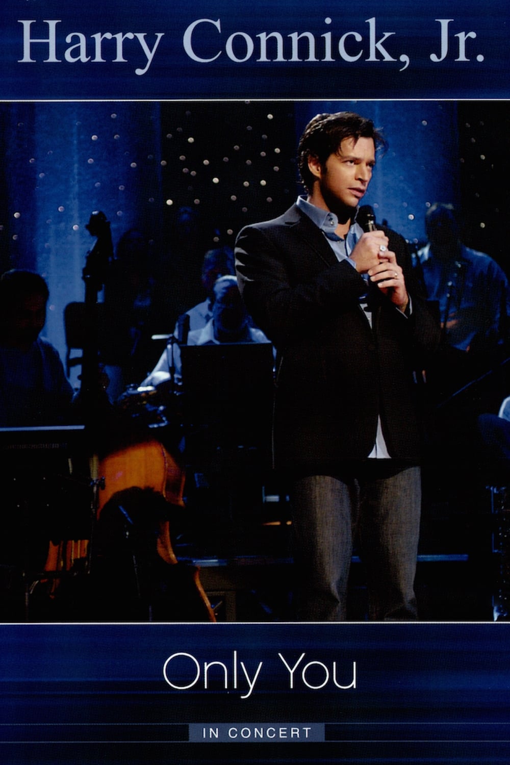 Harry Connick Jr.: Only You In Concert | Harry Connick Jr.: Only You In Concert