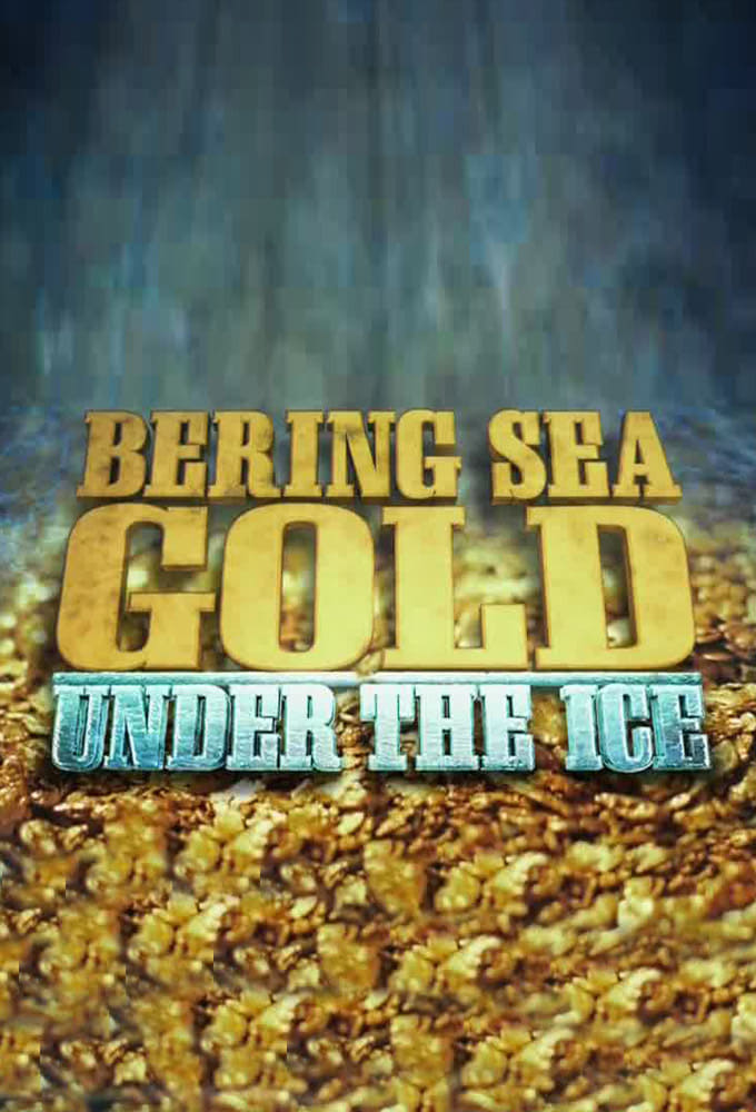 Bering Sea Gold: Under the Ice | Bering Sea Gold: Under the Ice