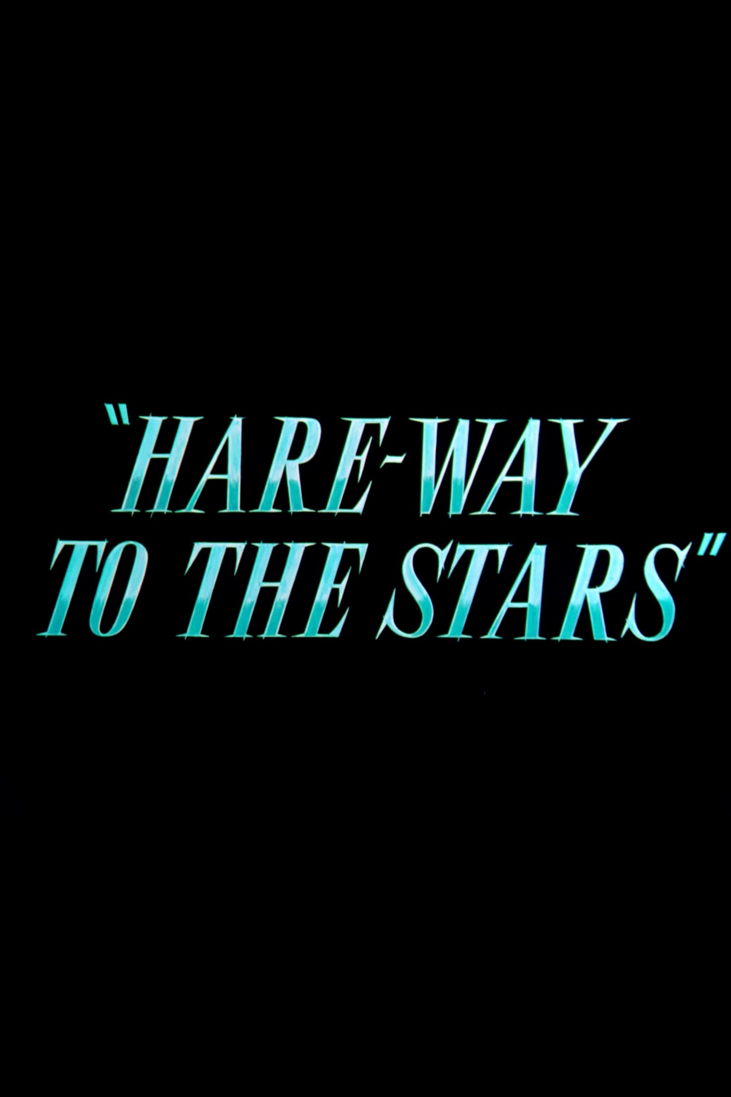 Hare-Way to the Stars | Hare-Way to the Stars