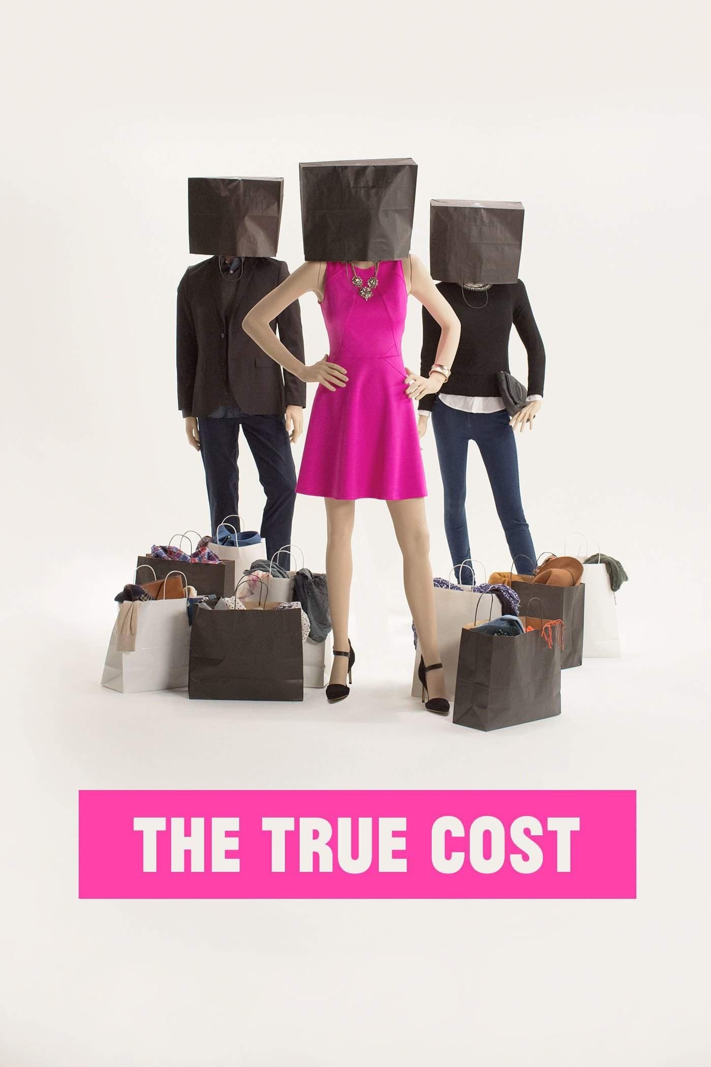 The True Cost | The True Cost