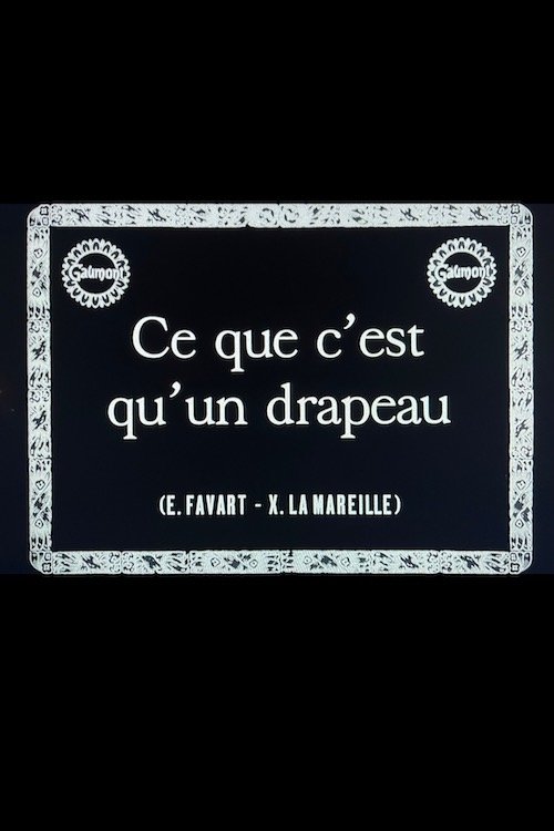 Ce que c'est qu'un drapeau | Ce que c'est qu'un drapeau