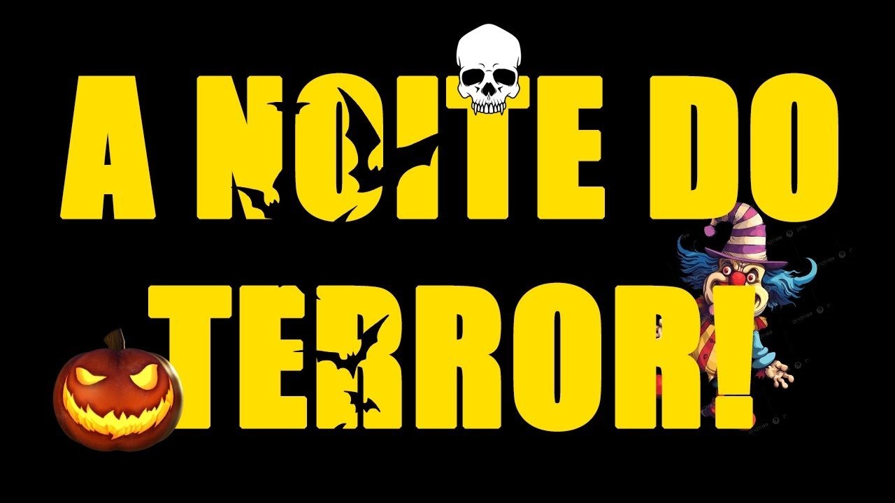 A Noite do Terror!|A Noite do Terror!