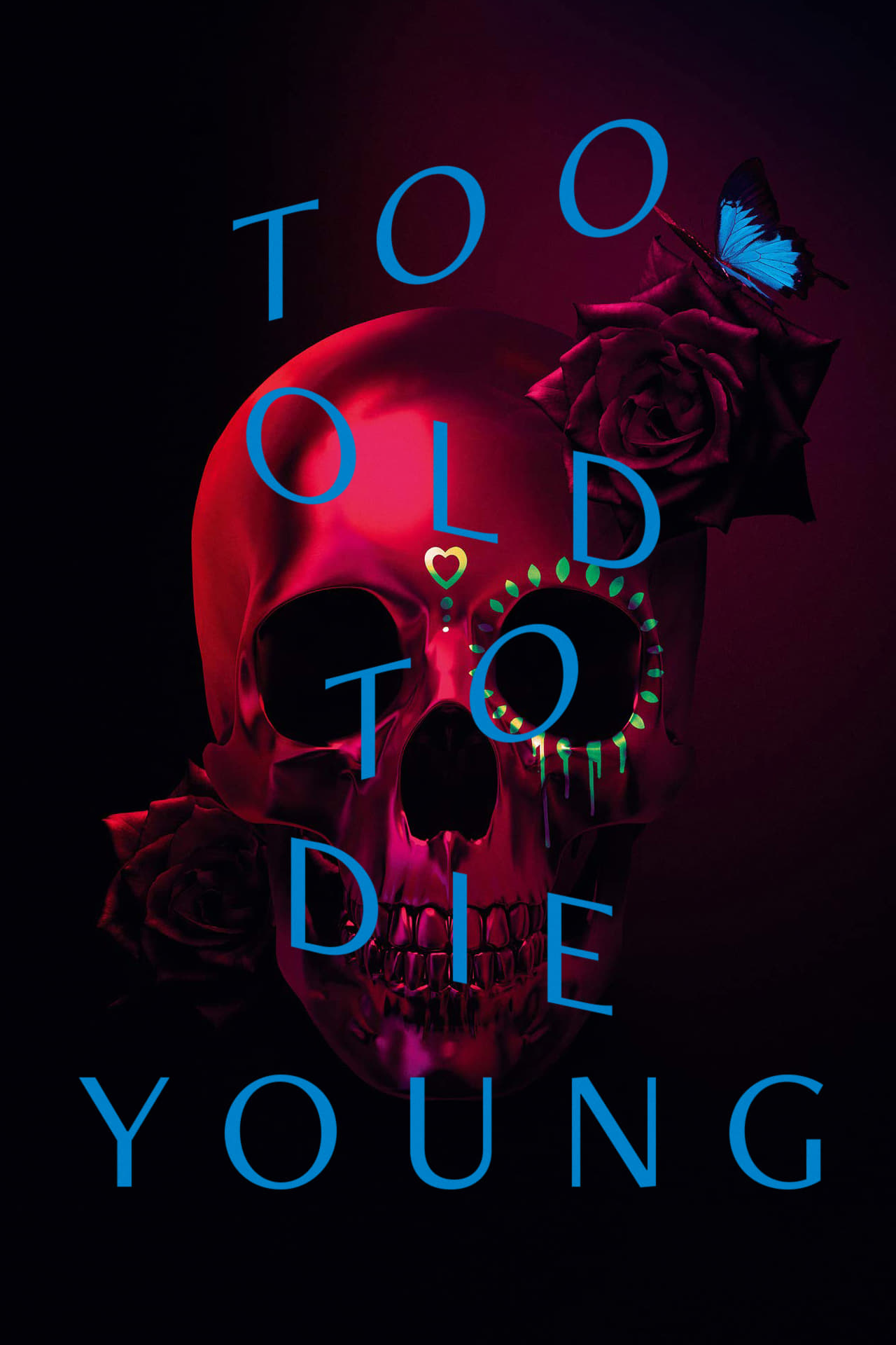 Too Old to Die Young | Too Old to Die Young