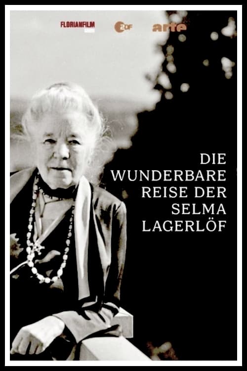 Die wunderbare Reise der Selma Lagerlöf | Die wunderbare Reise der Selma Lagerlöf