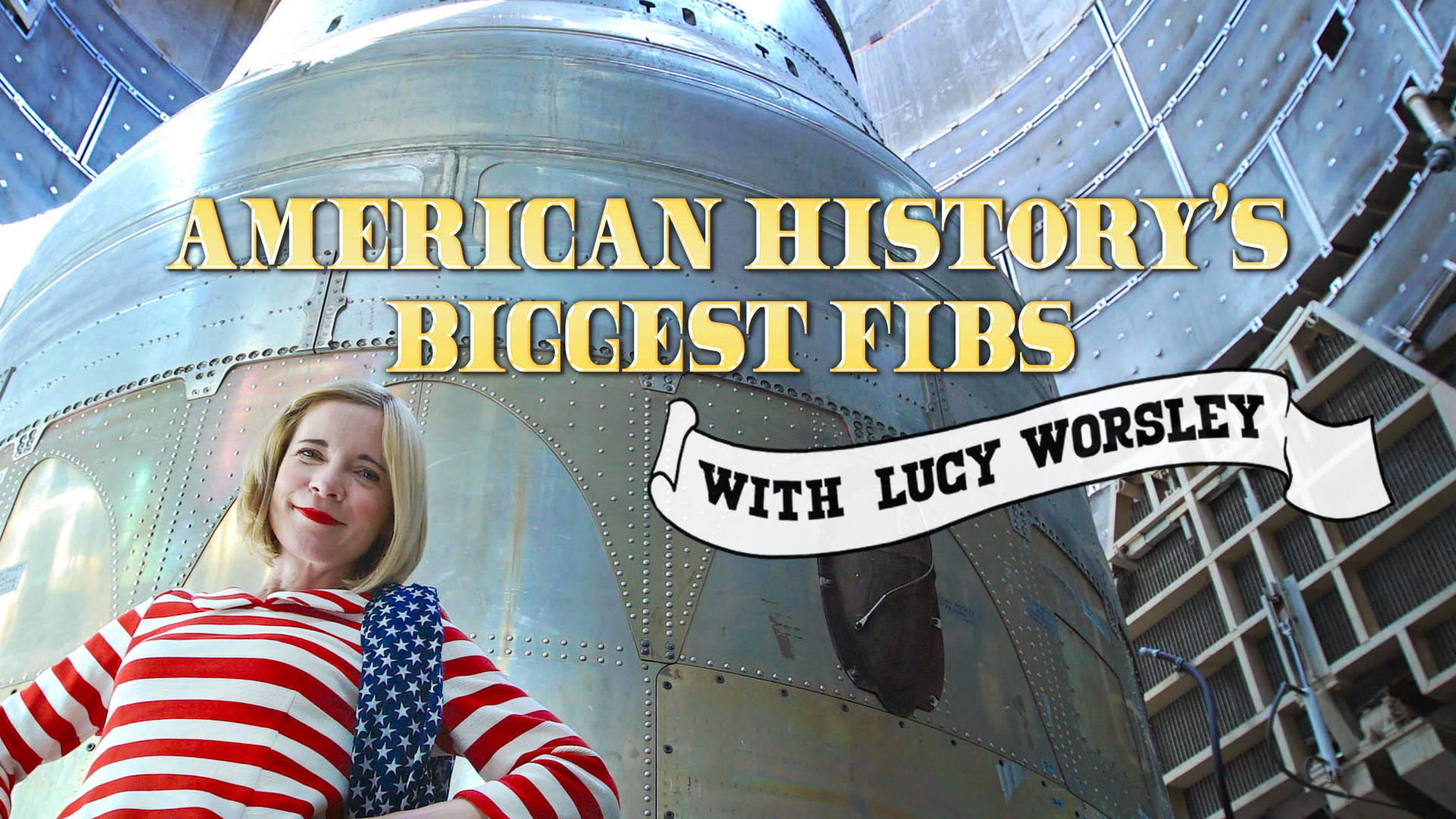 American History's Biggest Fibs with Lucy Worsley|American History's Biggest Fibs with Lucy Worsley