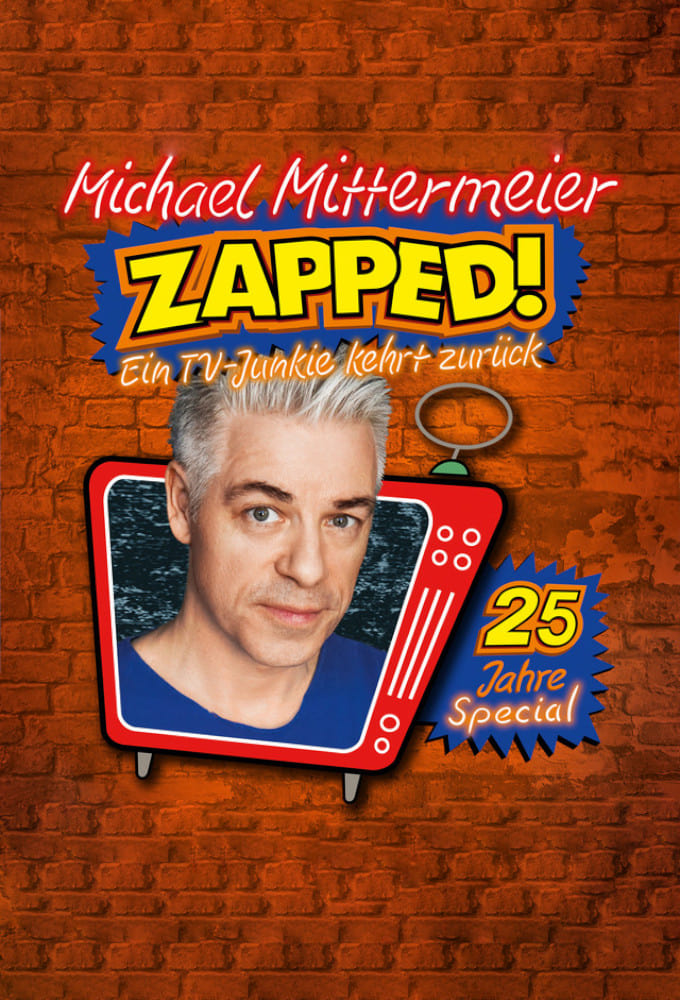 Michael Mittermeier - ZAPPED! Ein TV-Junkie kehrt zurück | Michael Mittermeier - ZAPPED! Ein TV-Junkie kehrt zurück