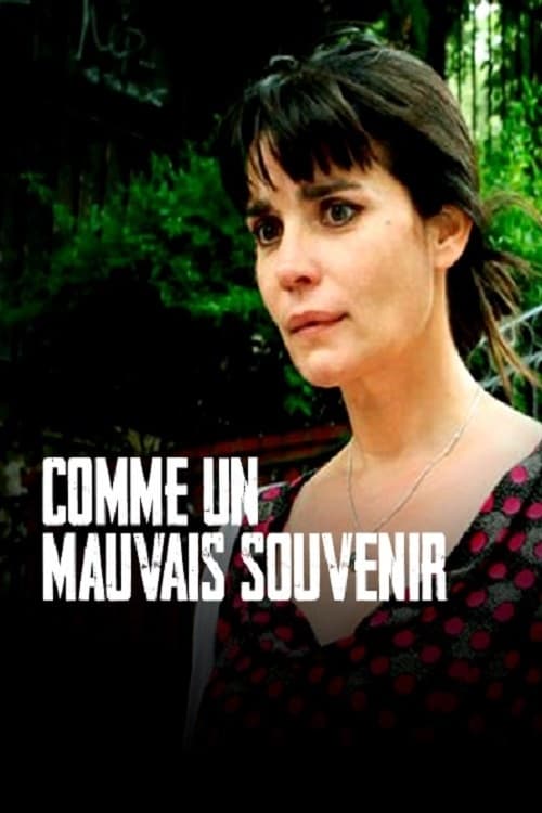 Comme un mauvais souvenir | Comme un mauvais souvenir