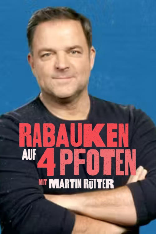 Rabauken auf 4 Pfoten – Mit Martin Rütter