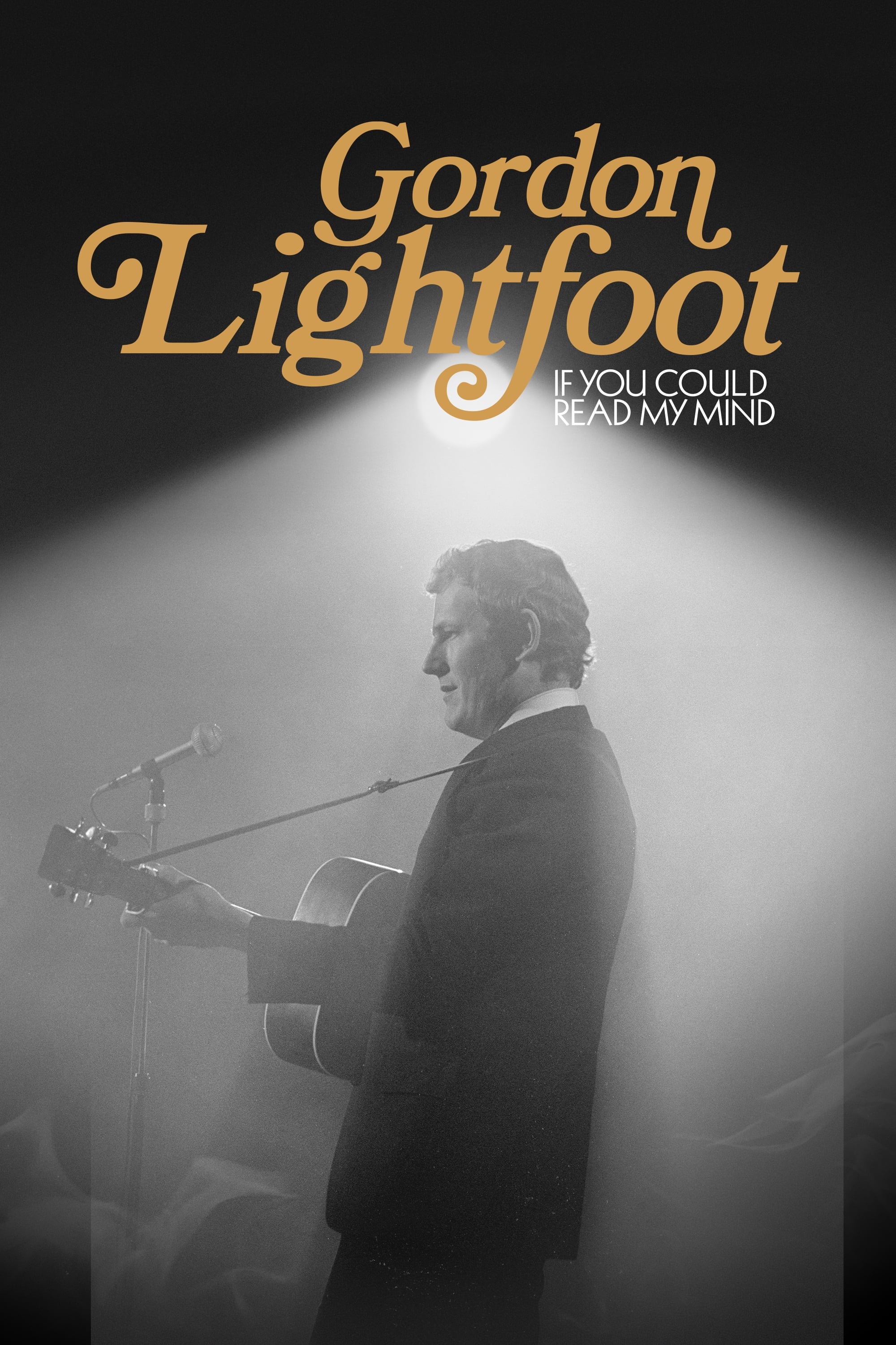 Gordon Lightfoot: If You Could Read My Mind | Gordon Lightfoot: If You Could Read My Mind