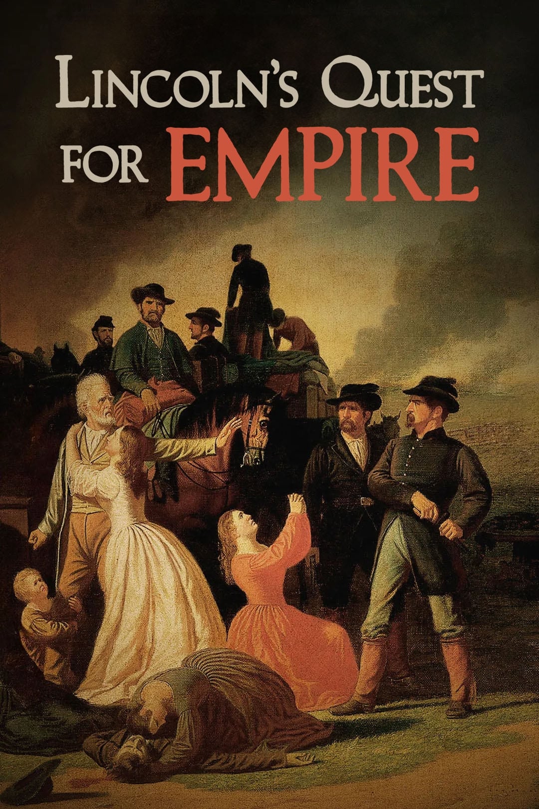 Lincoln's Quest for Empire