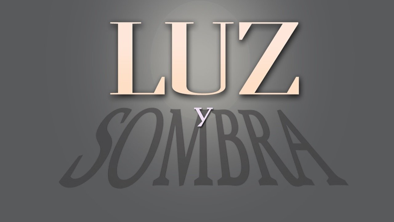 Luz y Sombra|Luz y Sombra