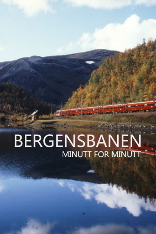 Bergensbanen – minutt for minutt