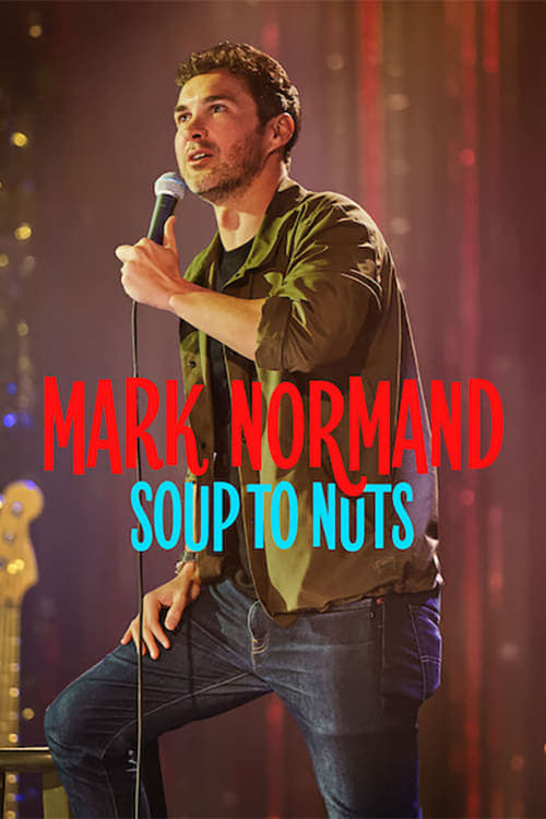 Mark Normand: Soup to Nuts | Mark Normand: Soup to Nuts