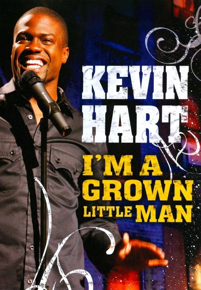 Kevin Hart: I'm a Grown Little Man | Kevin Hart: I'm a Grown Little Man