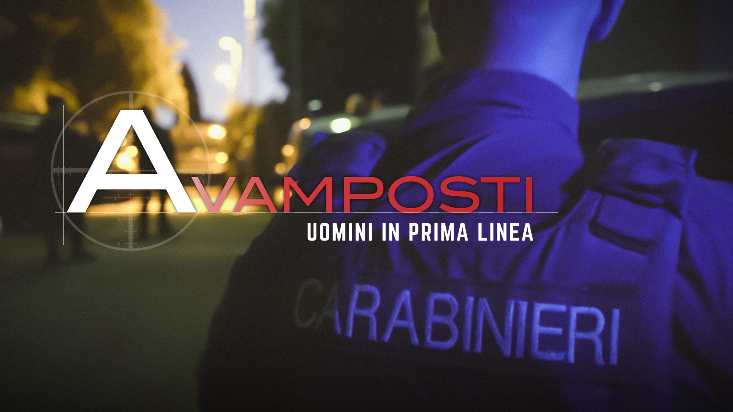 Avamposti - Uomini in prima linea|Avamposti - Uomini in prima linea