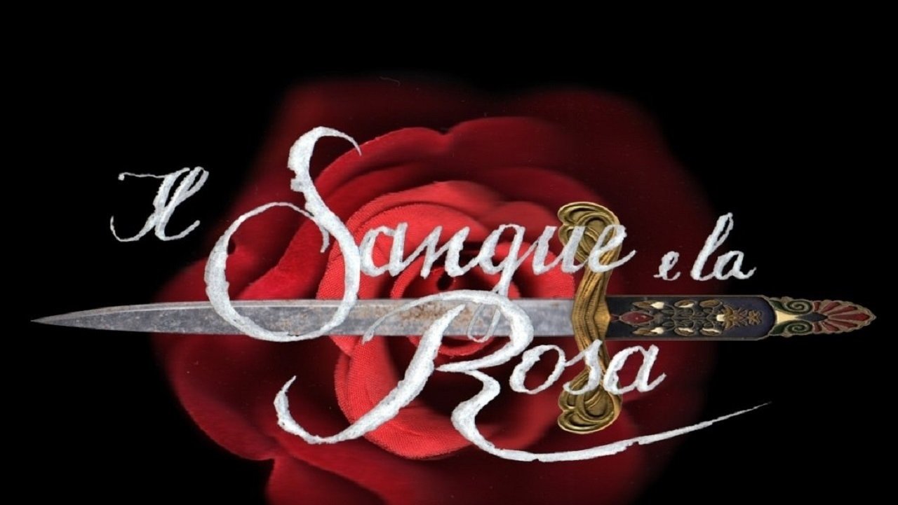 Il sangue e la rosa|Il sangue e la rosa