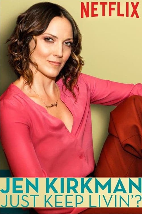 Jen Kirkman: Just Keep Livin'? | Jen Kirkman: Just Keep Livin'?