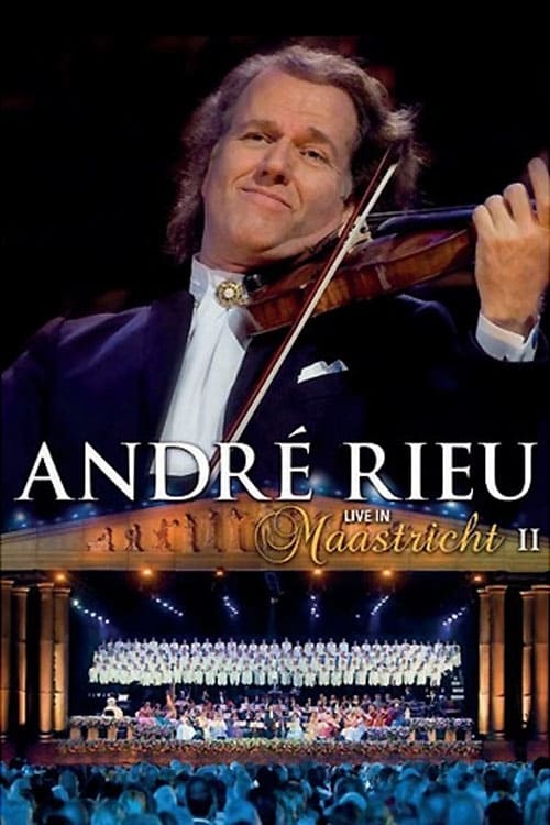 André Rieu - Live In Maastricht II | André Rieu - Live In Maastricht II