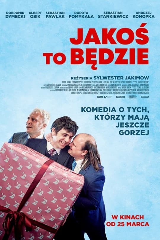 Jakoś to będzie | Jakoś to będzie