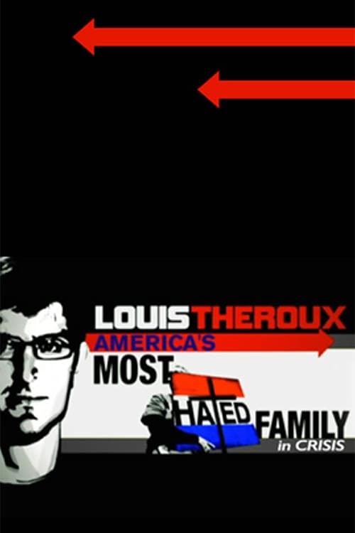 Louis Theroux: America's Most Hated Family in Crisis | Louis Theroux: America's Most Hated Family in Crisis