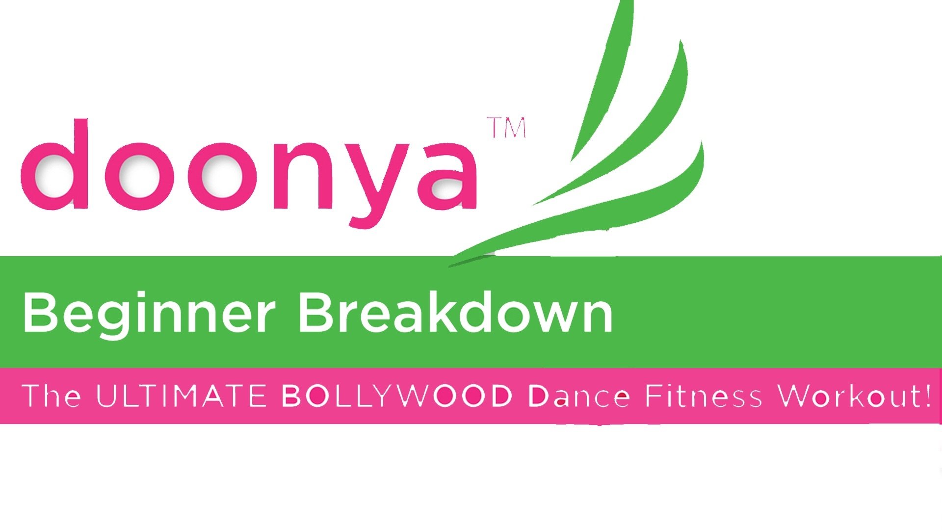 Doonya the Bollywood Dance Workout: Beginner Breakdown|Doonya the Bollywood Dance Workout: Beginner Breakdown