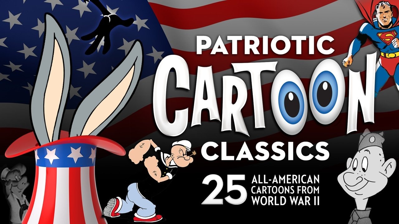 Patriotic Cartoon Classics: 25 All-American Cartoons from World War II|Patriotic Cartoon Classics: 25 All-American Cartoons from World War II