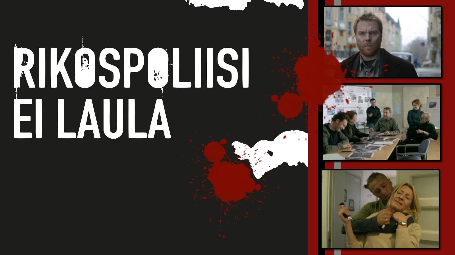 Rikospoliisi ei laula|Rikospoliisi ei laula