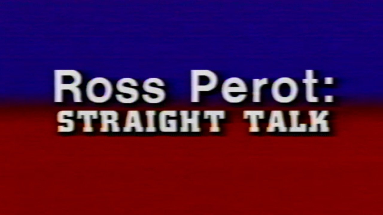 Ross Perot: Straight Talk|Ross Perot: Straight Talk