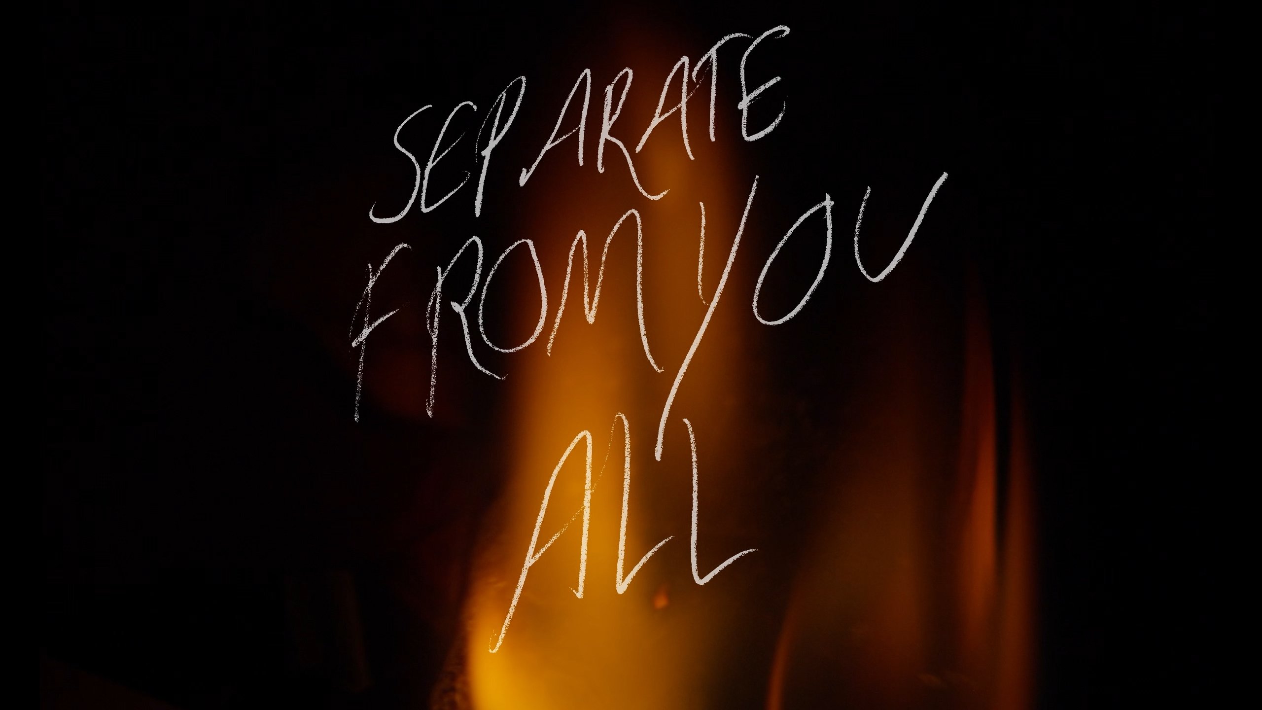 Separate From You All|Separate From You All