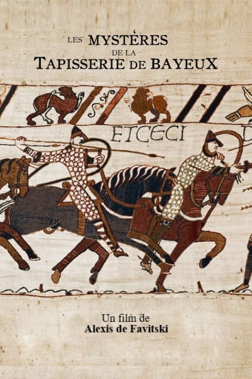 Mysteries of the Bayeux Tapestry | Mysteries of the Bayeux Tapestry