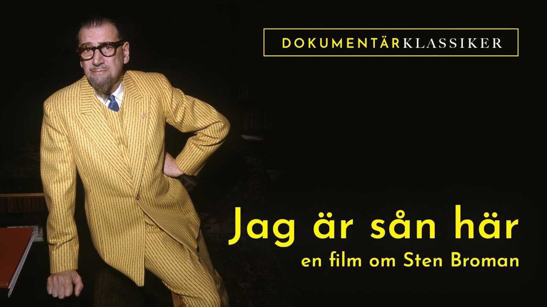 Jag Är Sån Här: En Film Om Sten Broman|Jag Är Sån Här: En Film Om Sten Broman