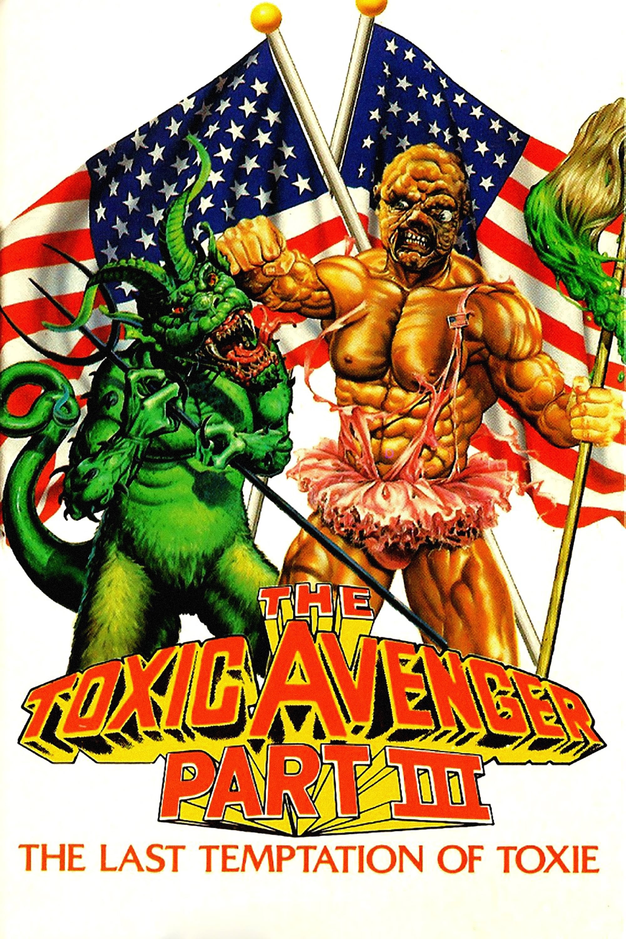 The Toxic Avenger Part III: The Last Temptation of Toxie | The Toxic Avenger Part III: The Last Temptation of Toxie