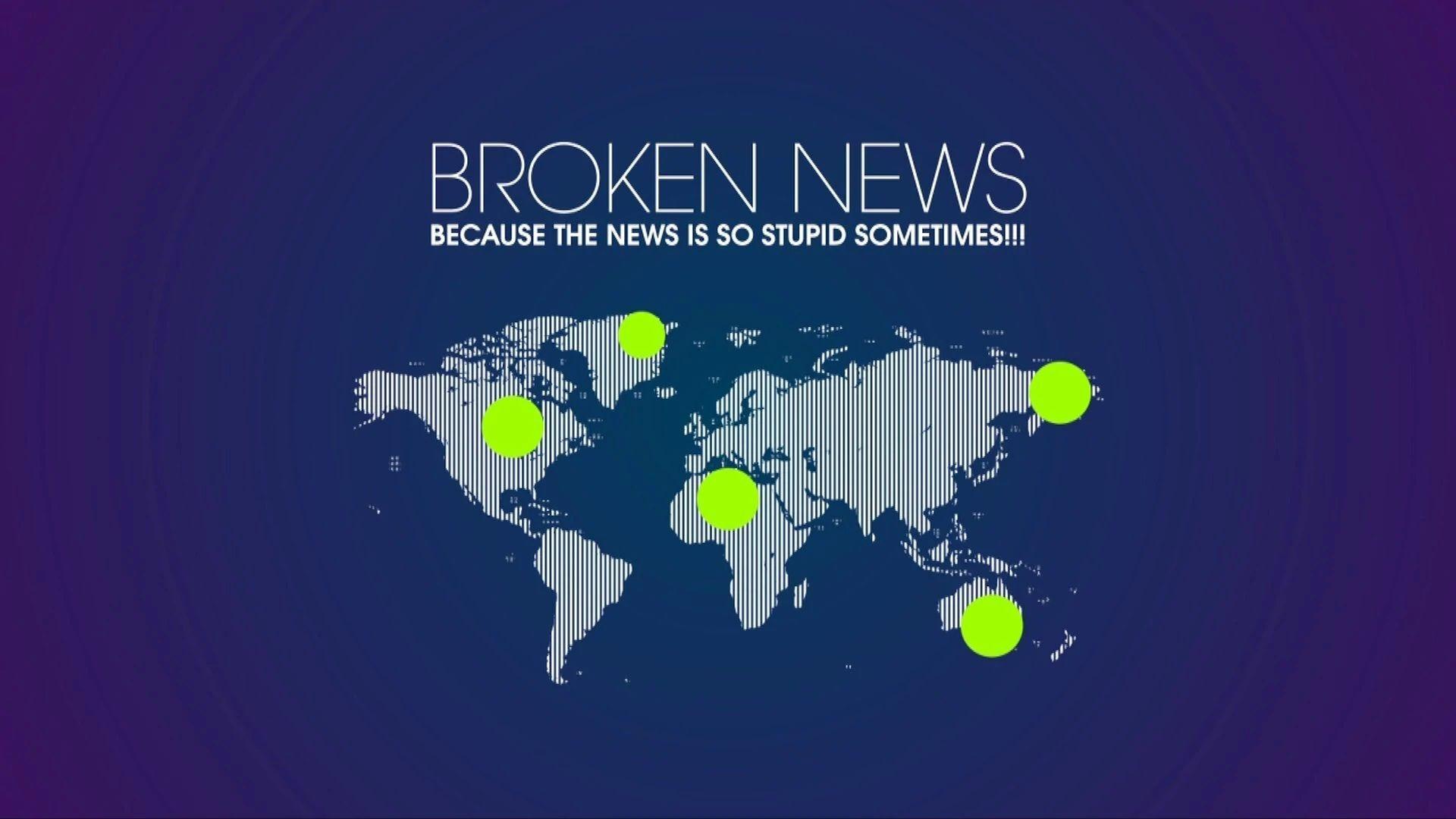 Broken News|Broken News