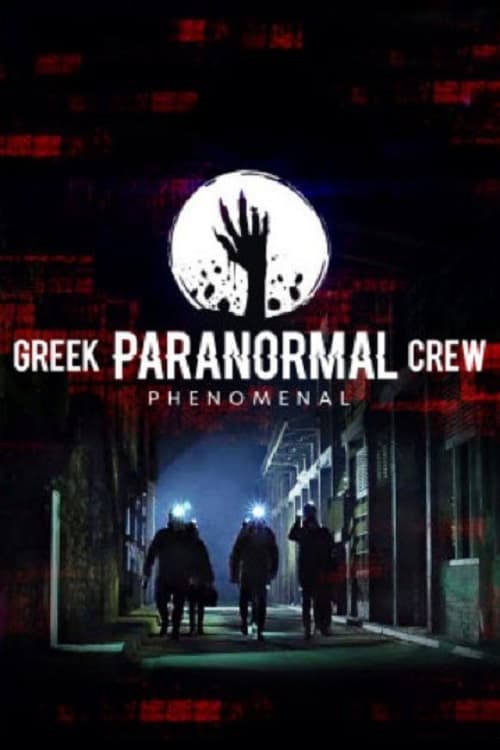 Greek Paranormal Crew: Phenomenal | Greek Paranormal Crew: Phenomenal