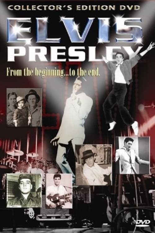 Elvis Presley: From the Beginning to the End | Elvis Presley: From the Beginning to the End