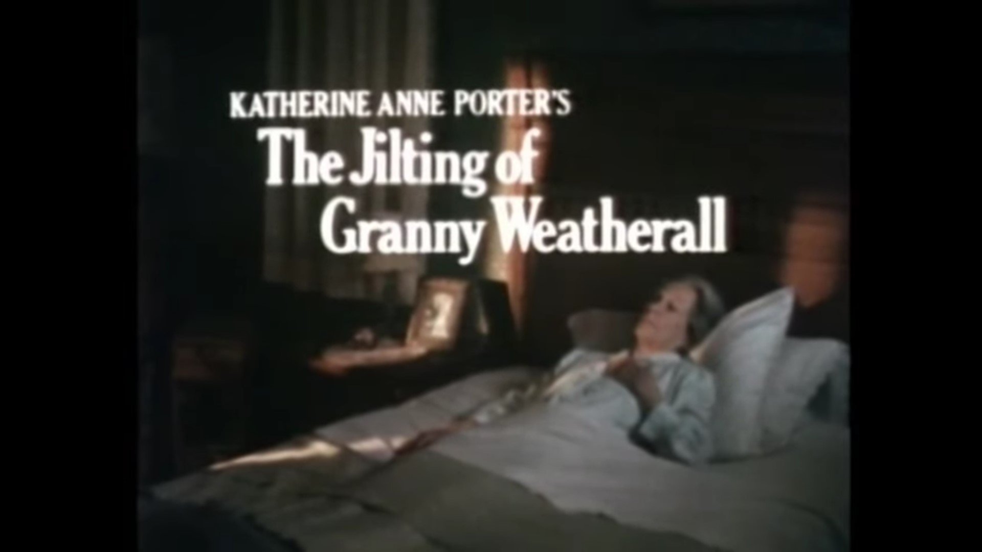 The Jilting of Granny Weatherall|The Jilting of Granny Weatherall