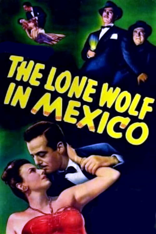 The Lone Wolf in Mexico | The Lone Wolf in Mexico