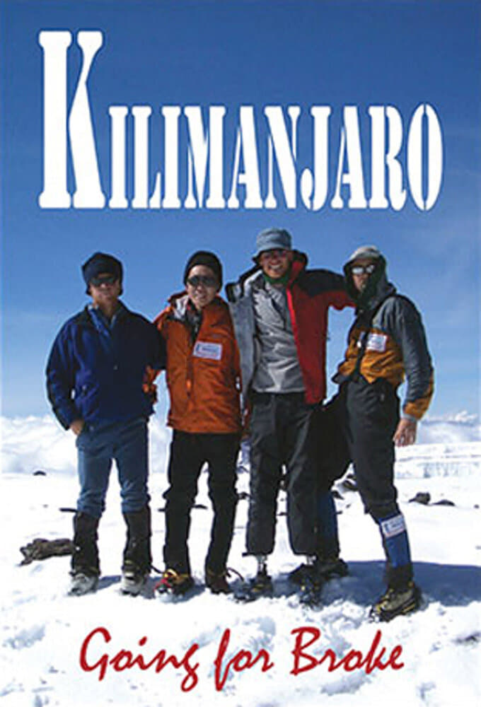 Kilimanjaro: Going For Broke