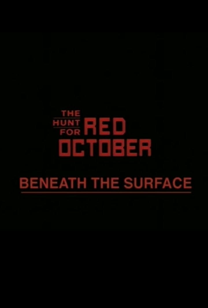 Beneath the Surface: The Making of 'The Hunt for Red October' | Beneath the Surface: The Making of 'The Hunt for Red October'