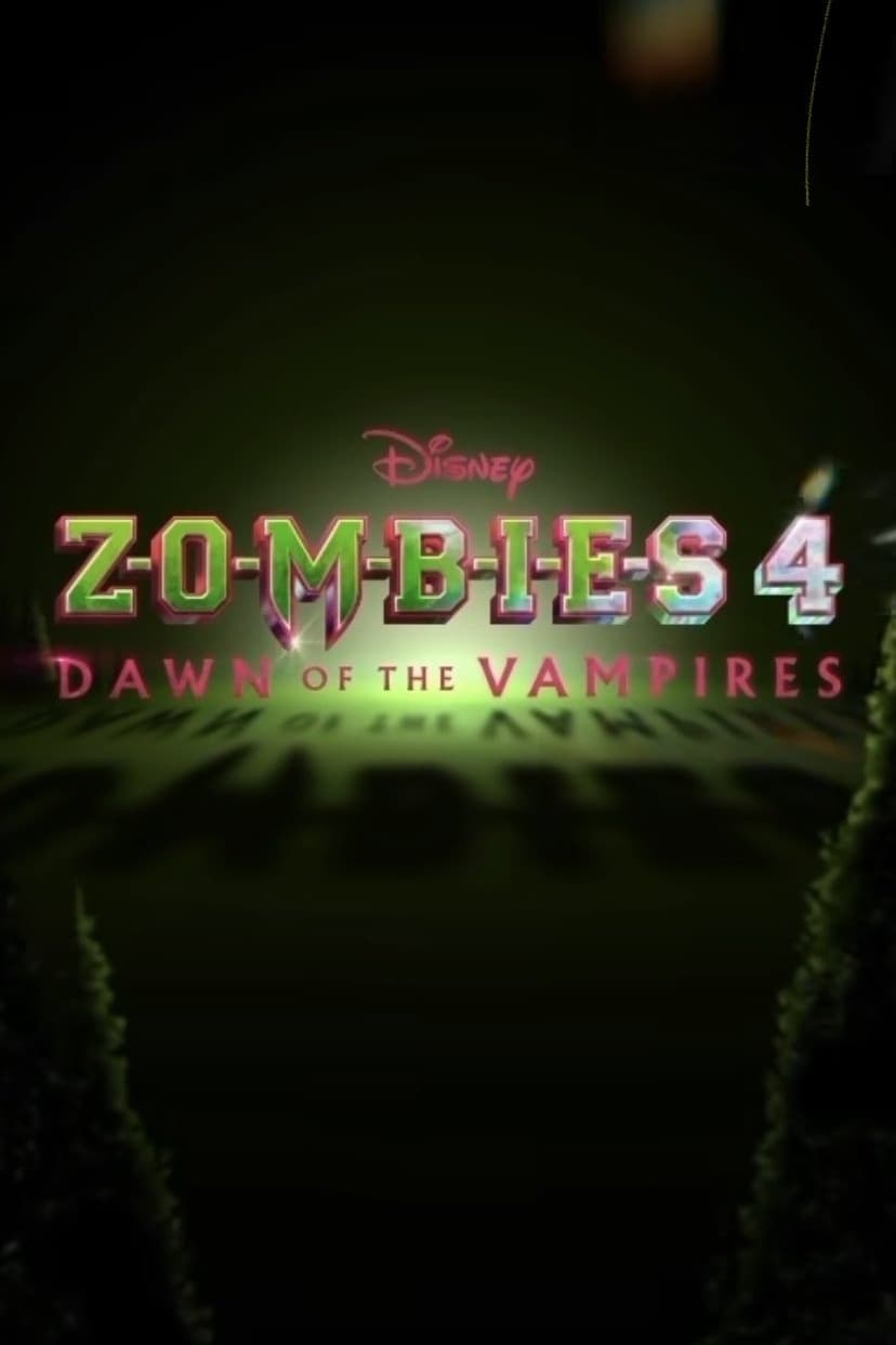 Z-O-M-B-I-E-S 4: Dawn of the Vampires | Z-O-M-B-I-E-S 4: Dawn of the Vampires