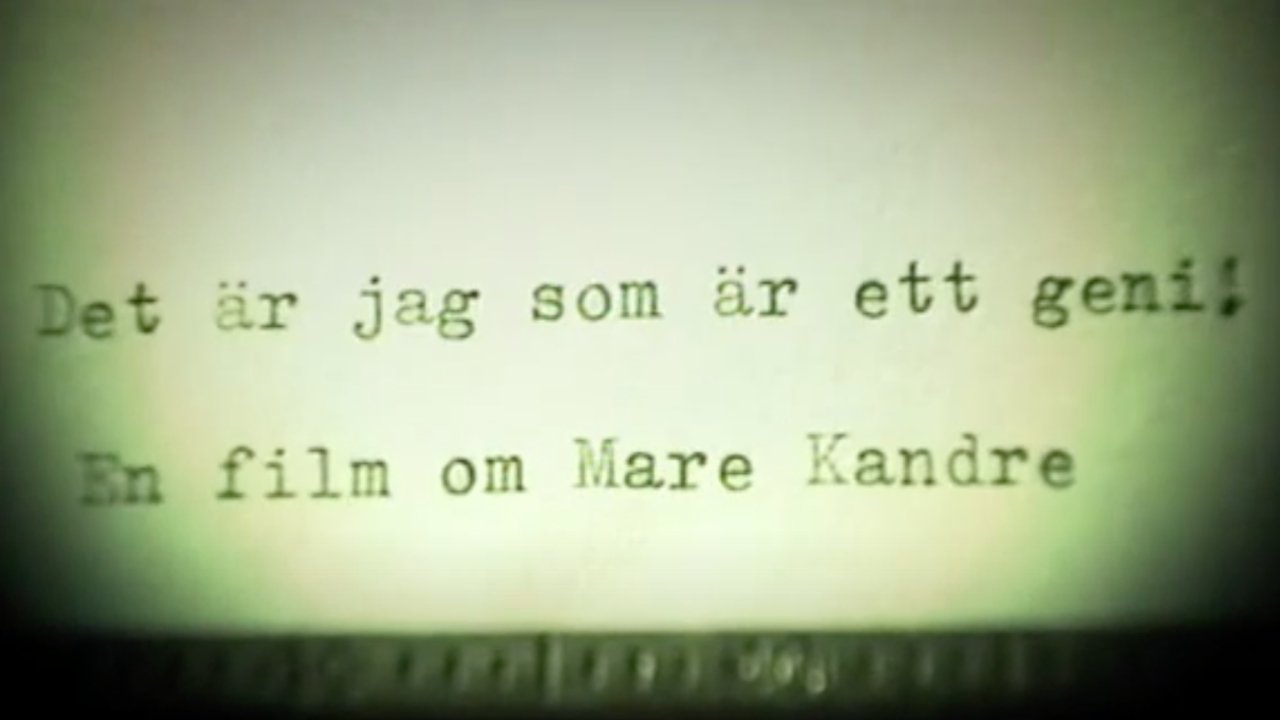 Mare Kandre - Det är jag som är ett geni!|Mare Kandre - Det är jag som är ett geni!