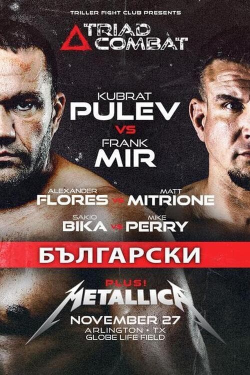 Triller Fight Club Presents: Triad Combat - Pulev vs. Mir | Triller Fight Club Presents: Triad Combat - Pulev vs. Mir