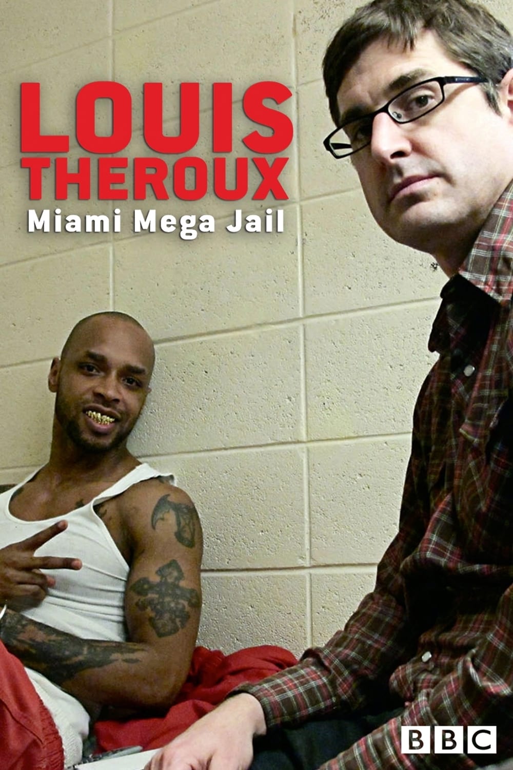 Louis Theroux: Miami Mega-Jail | Louis Theroux: Miami Mega-Jail